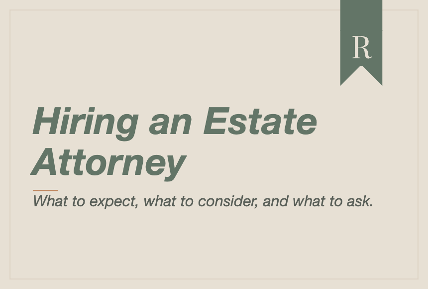 Hiring an Estate Attorney