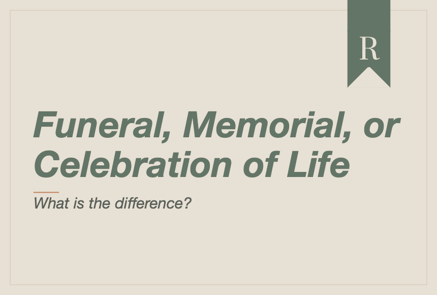 Funeral, Memorial, or Celebration of Life