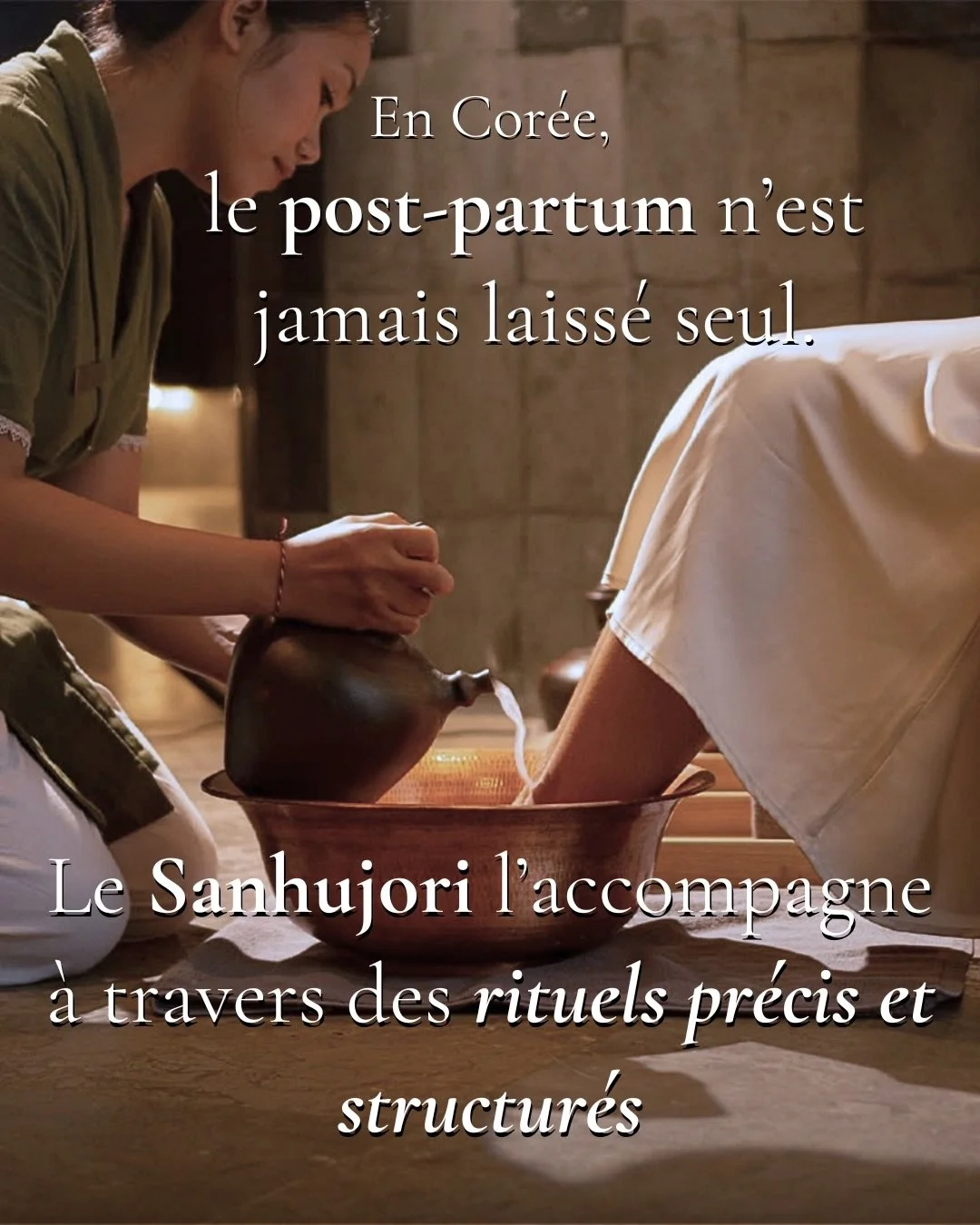Dans la tradition du Sanhujori, le post-partum n&rsquo;est jamais r&eacute;duit &agrave; un seul soin. 
C&rsquo;est un ensemble. Un &eacute;quilibre. Une architecture invisible pens&eacute;e pour soutenir la m&egrave;re dans toutes ses dimensions.

C