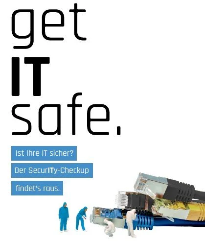 Slogan 'Get IT safe' mit kleiner Illustration von Menschen, die an einem großen Ethernet-Kabel arbeiten, und Text in Blau, der Fragen zur IT-Sicherheit und einen Security-Checkup erwähnt.