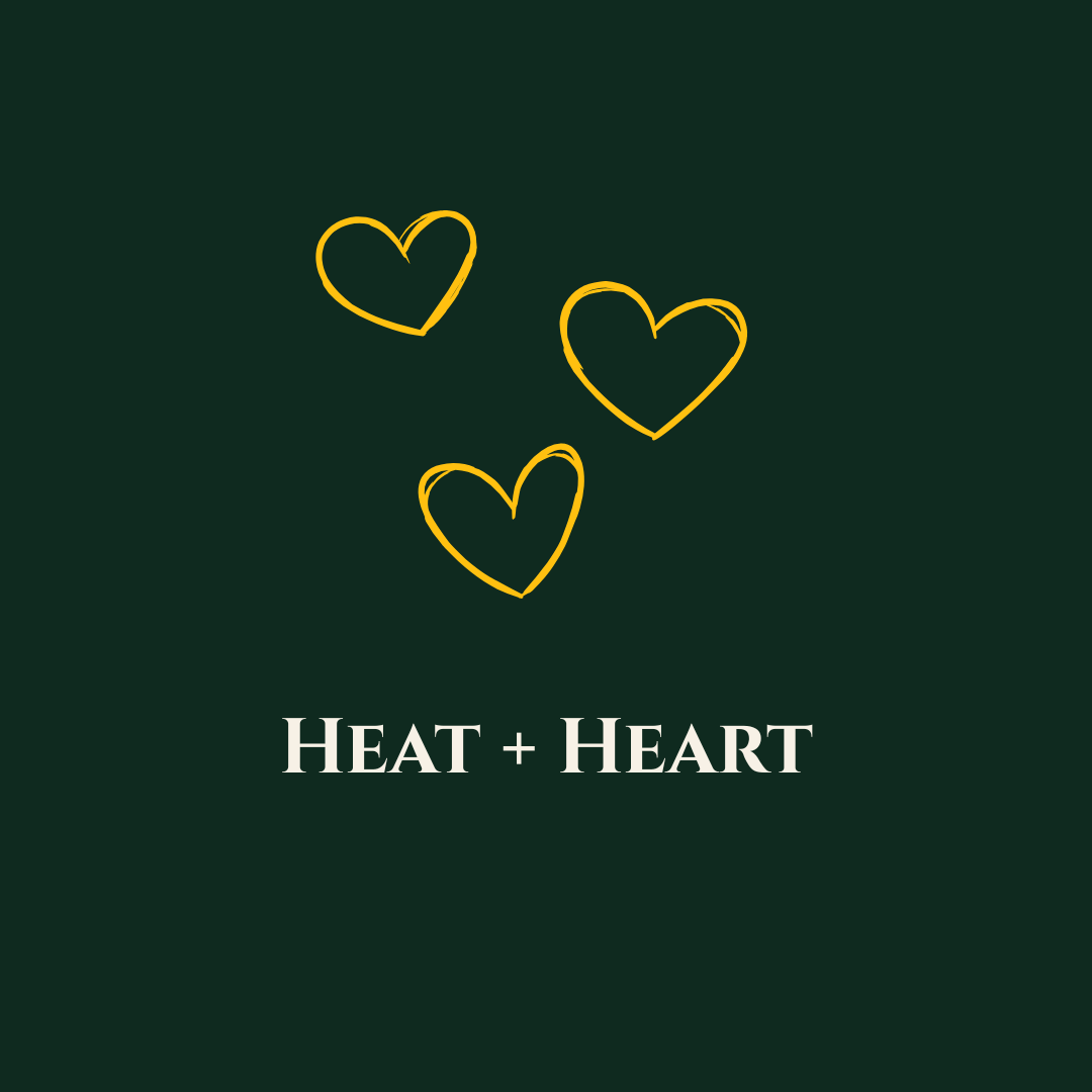 Dark green background with three yellow hand-drawn hearts and the phrase 'Heat + Heart' in white capital letters.