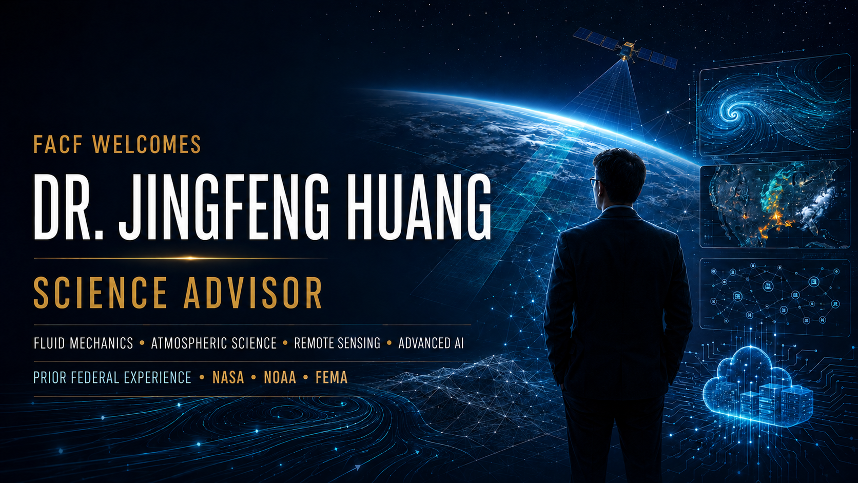 A digital graphic welcoming Dr. Jingfeng Huang as a science advisor, featuring a person in a suit looking at technological and scientific illustrations of Earth, space, neural networks, cloud computing, and data charts.