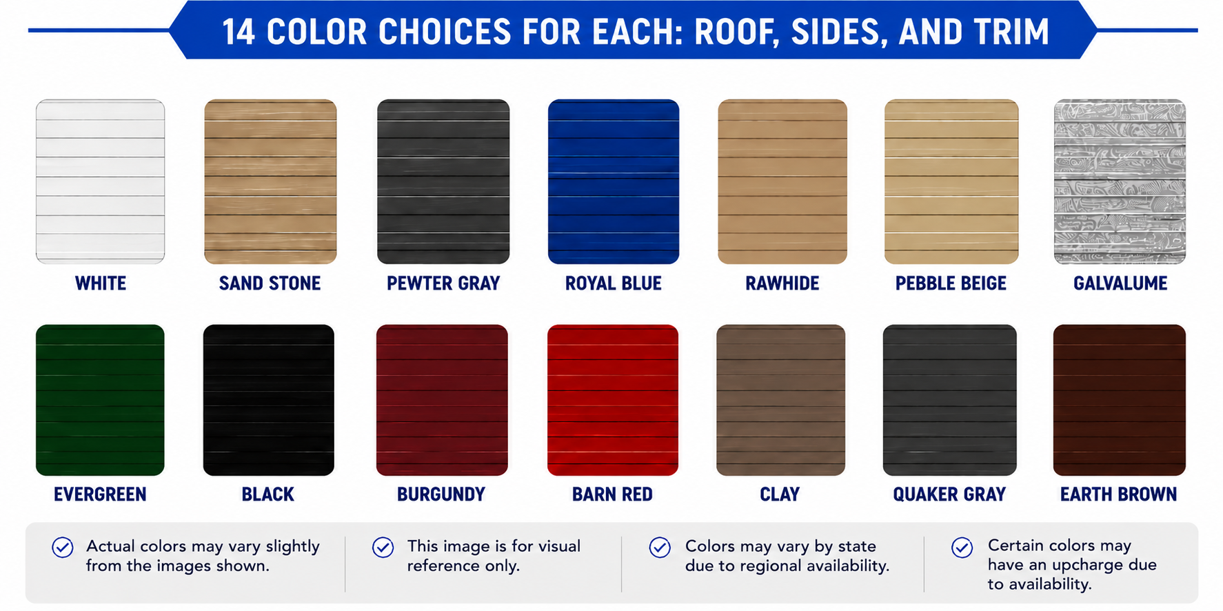 Chart showing 14 color options for roof, sides, and trim, including white, sand stone, pewter gray, royal blue, rawhide, pebble beige, galvalume, evergreen, black, burgundy, barn red, clay, quaker gray, and earth brown.