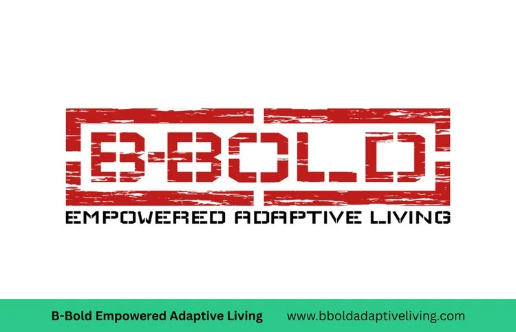 B-Bold Empowered Adaptive Living
