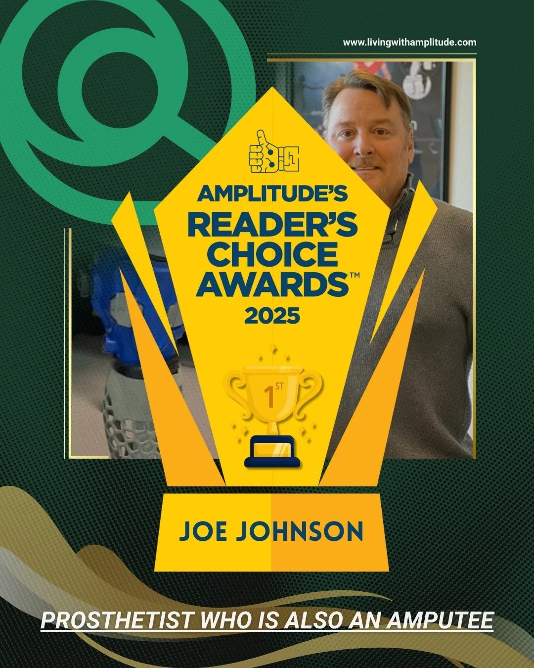 Amplitude Reader’s Choice Awards 2025 graphic recognizing Quorum Prosthetics CEO and founder Joe Johnson as a Prosthetist Who Is Also an Amputee award recipient.