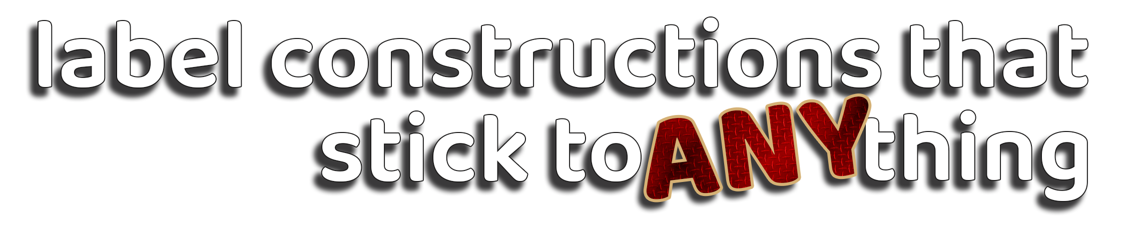 PRI Plus tagline: label constructions that stick to ANYthing