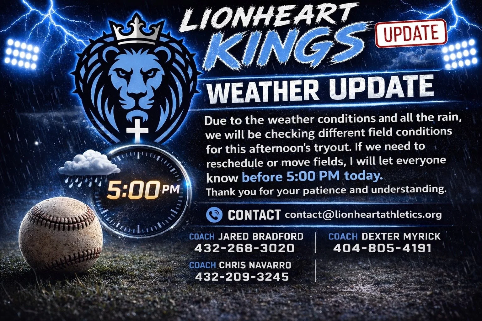 🚨🦁⚾ LIONHEART KINGS BASEBALL TRYOUT UPDATE &ndash; 5/26/26 ⚾🦁🚨

Due to the weather conditions 🌧️ and all the rain, we will be checking different field conditions for this afternoon&rsquo;s tryout.

‼️If we need to reschedule or move fields, I wi