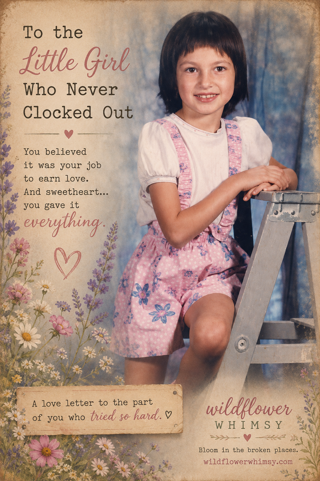 To the Little Girl Who Never Clocked Out