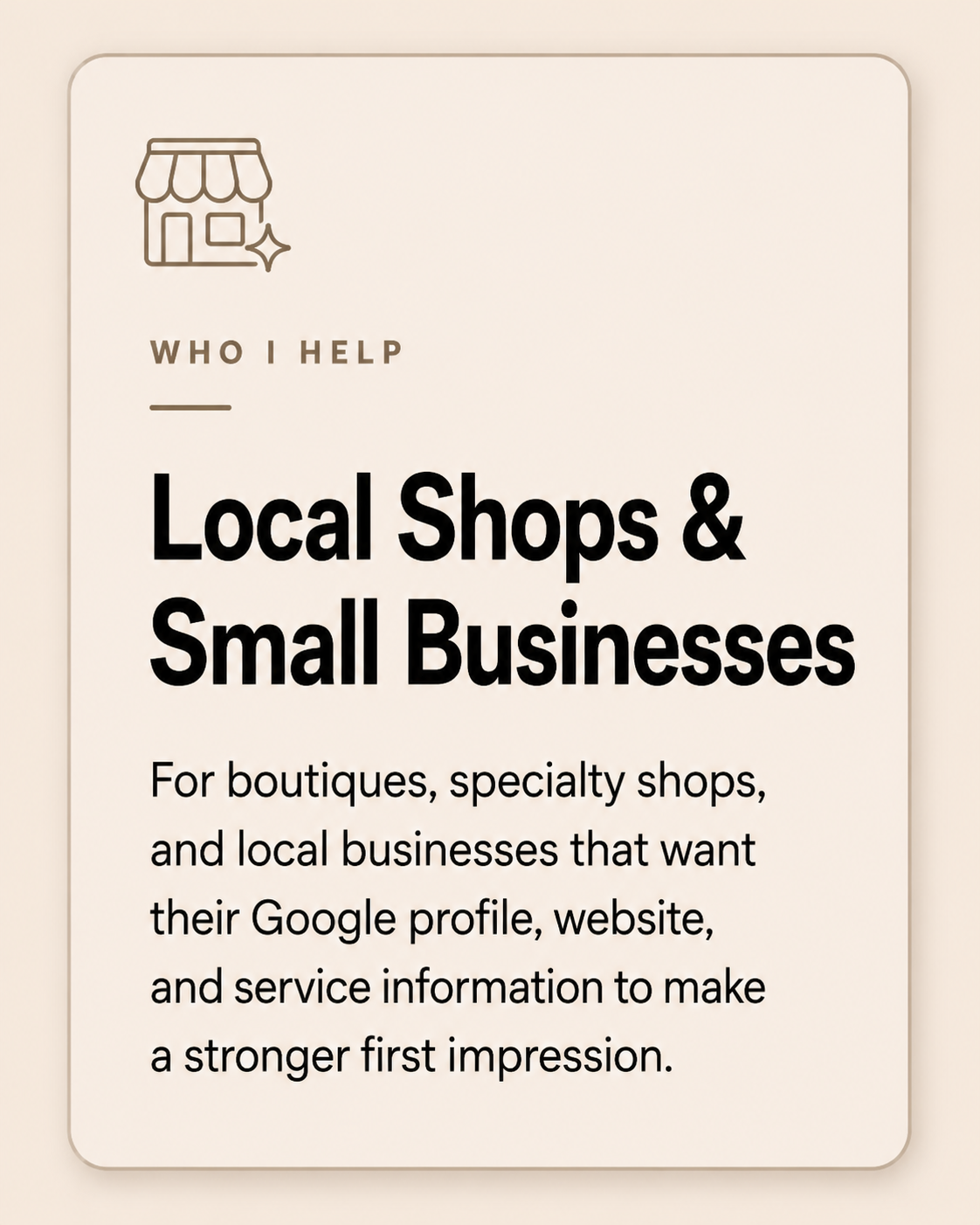 Signboard or poster titled 'Who I Help' for local shops and small businesses, encouraging them to improve their online presence with Google profile, website, and service info.