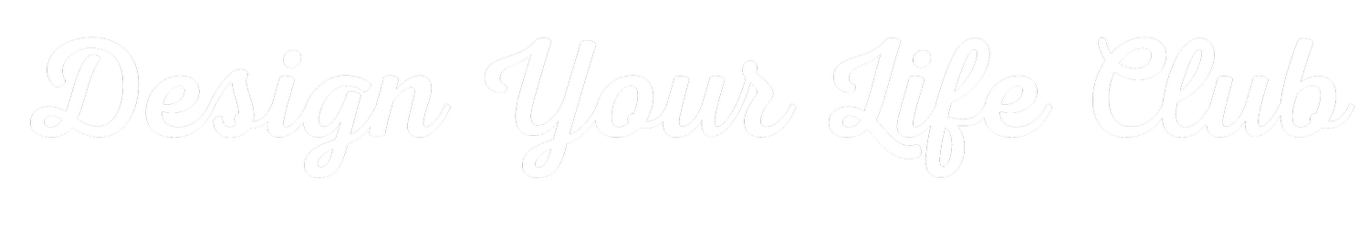Design Your Life Club