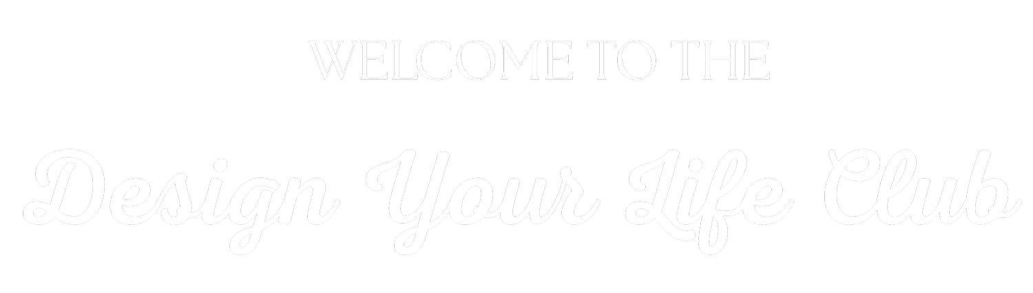Design Your Life Club