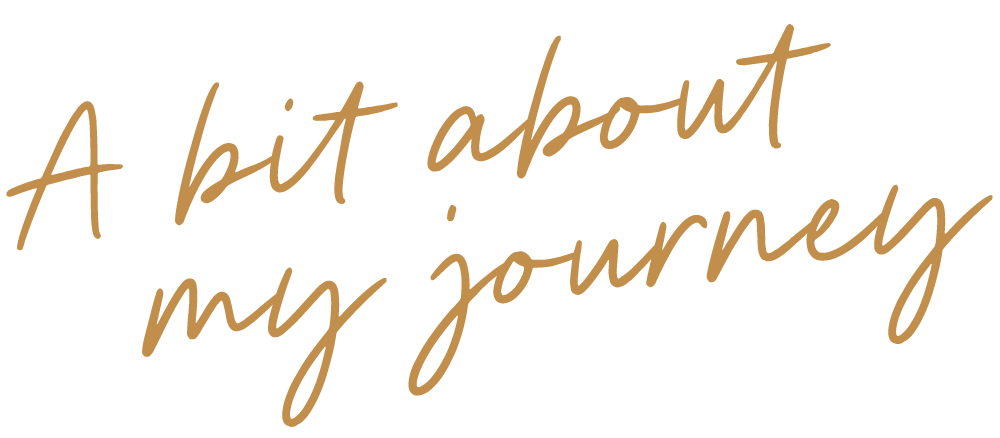 Text saying "A bit about my journey" in brown handwritten script on a black background.