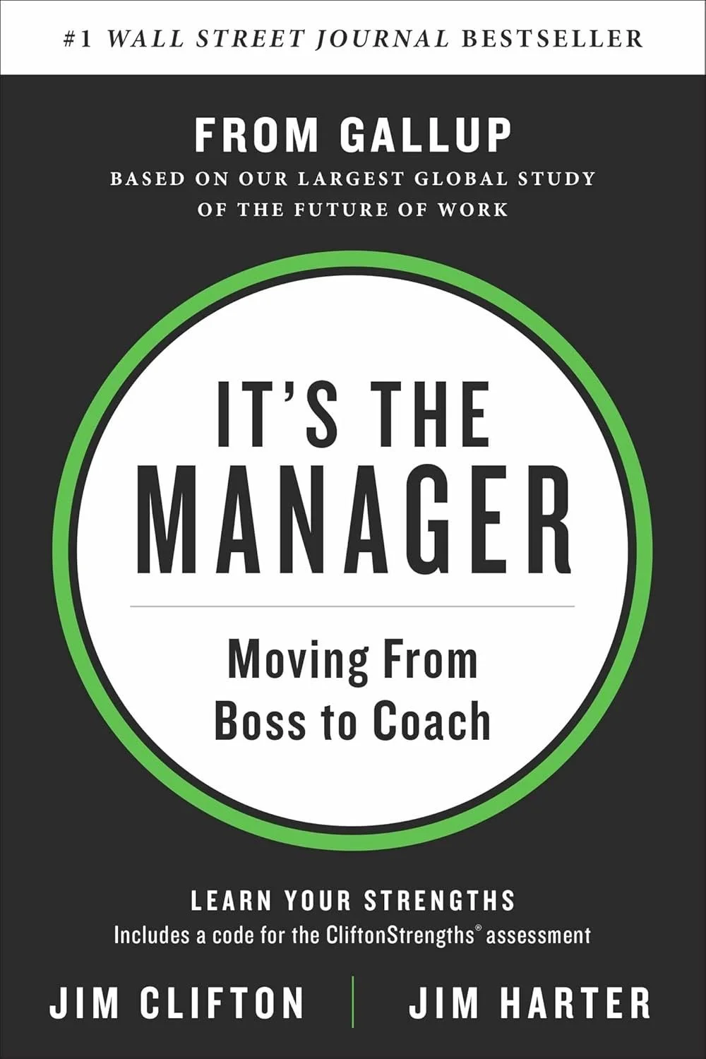 Book cover for "It's the Manager: Moving From Boss to Coach" by Jim Clifton and Jim Harter. The cover features a black, white, and green color scheme, with the title in large black text within a white circle outlined in green, and various promotional text above and below.