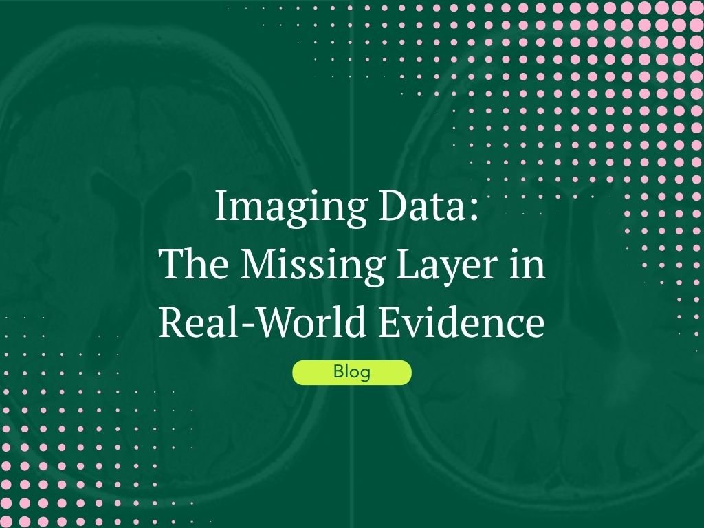 Imaging Data: The Missing Layer in Real-World Evidence