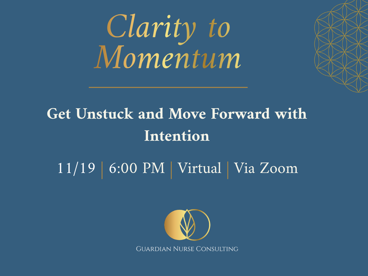 Clarity to Momentum: Get Unstuck and Move Forward with Intention