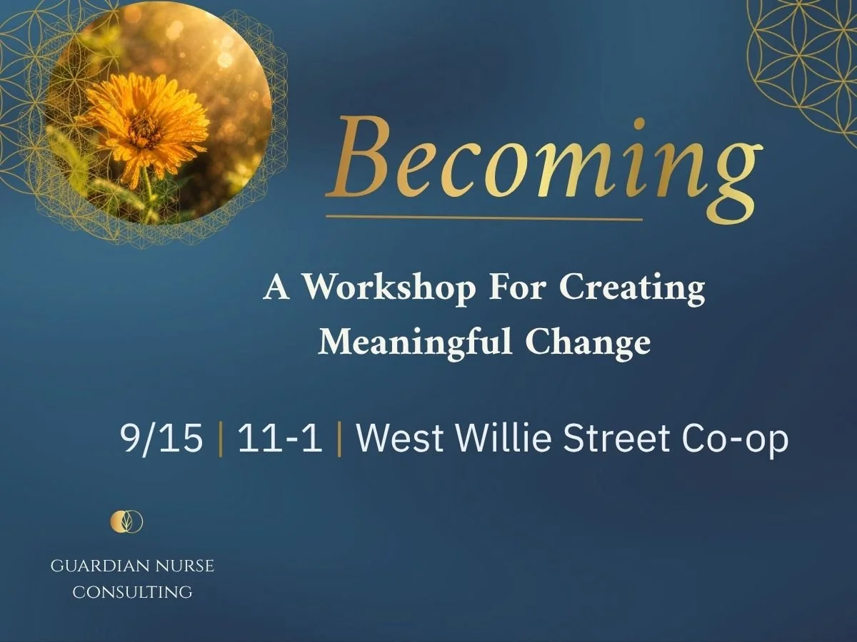 Becoming: A Workshop for Creating Meaningful Change
