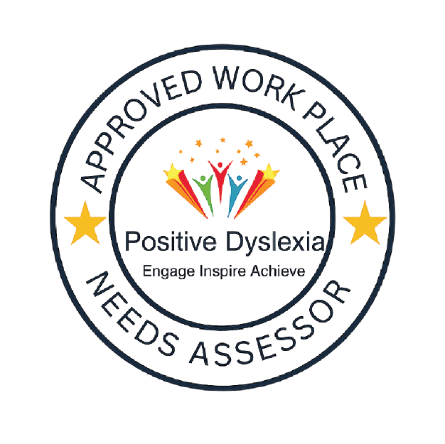 Badge with text 'Approved Work Place Needs Assessor', featuring a colorful logo of three people and stars, and 'Positive Dyslexia' with the slogan 'Engage Inspire Achieve'.