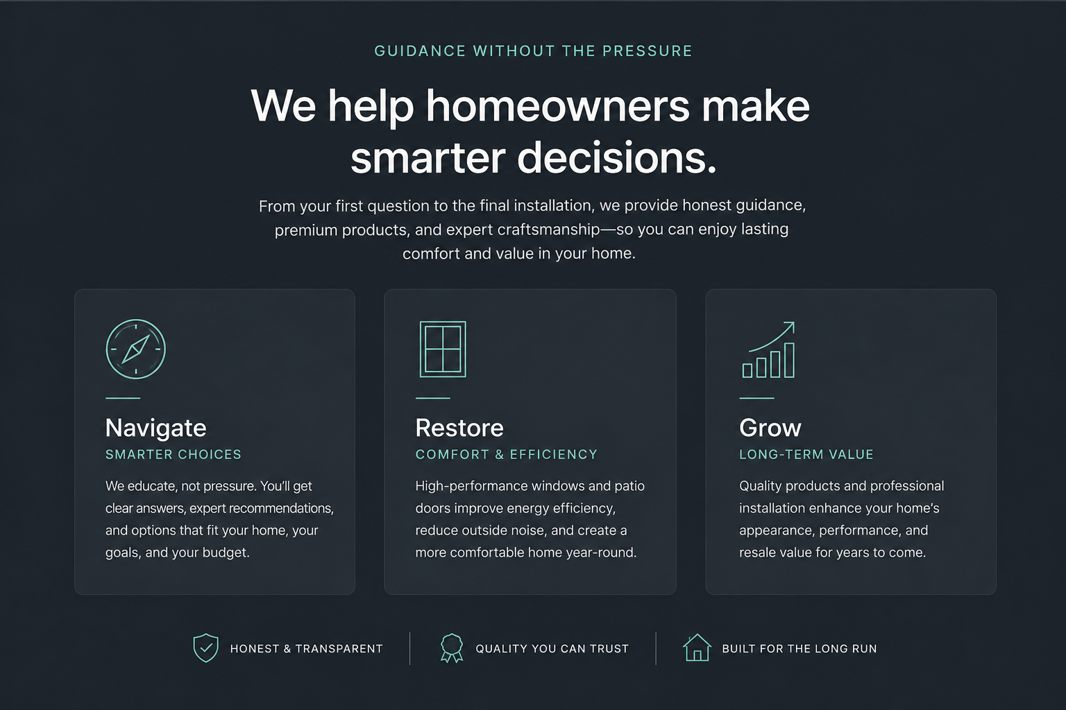 Website banner with the title 'Guidance without the Pressure' and the headline 'We help homeowners make smarter decisions.' It includes three sections labeled 'Navigate', 'Restore', and 'Grow', each with an icon and description. The footer has icons and text for 'Honest & Transparent,' 'Quality You Can Trust,' and 'Built for the Long Run.'