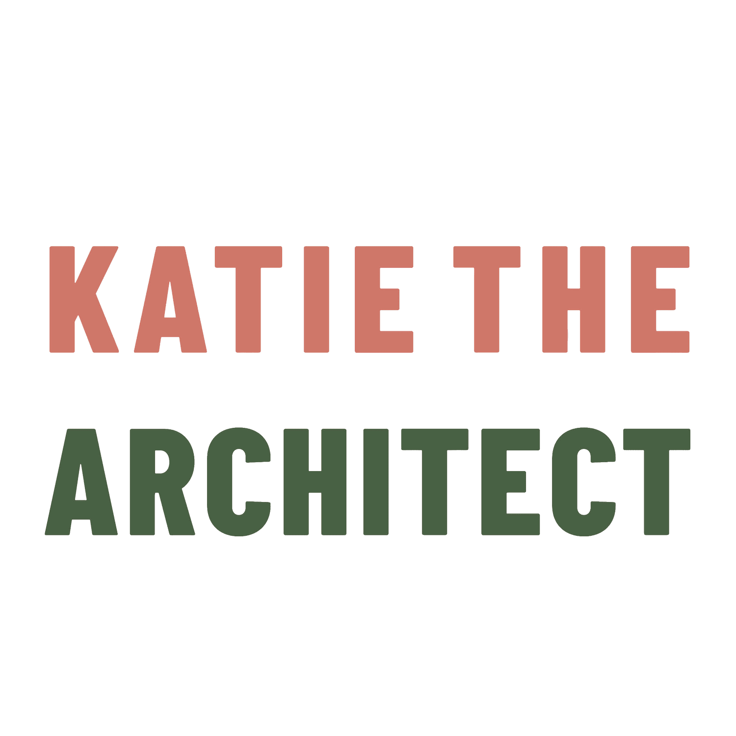 KATIE THE ARCHITECT