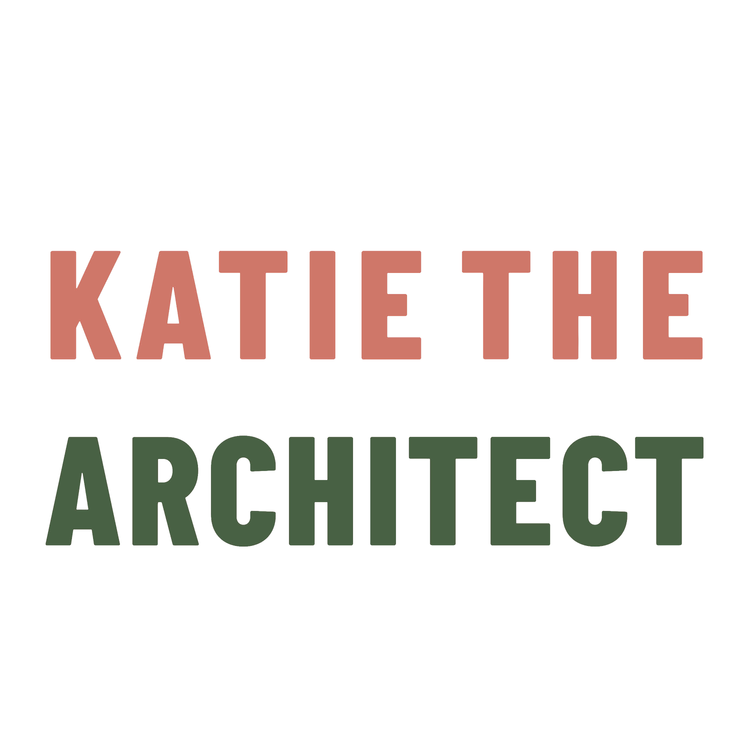 KATIE THE ARCHITECT