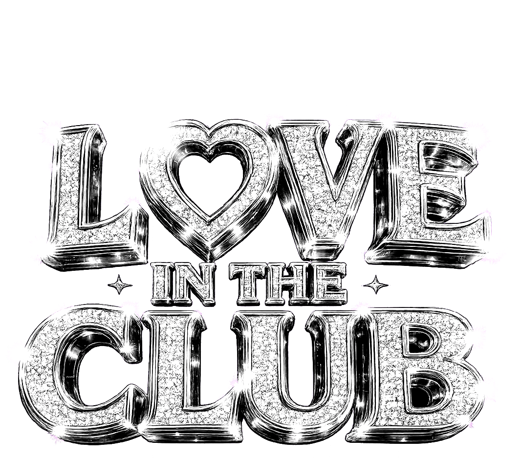 LOVE IN THE CLUB