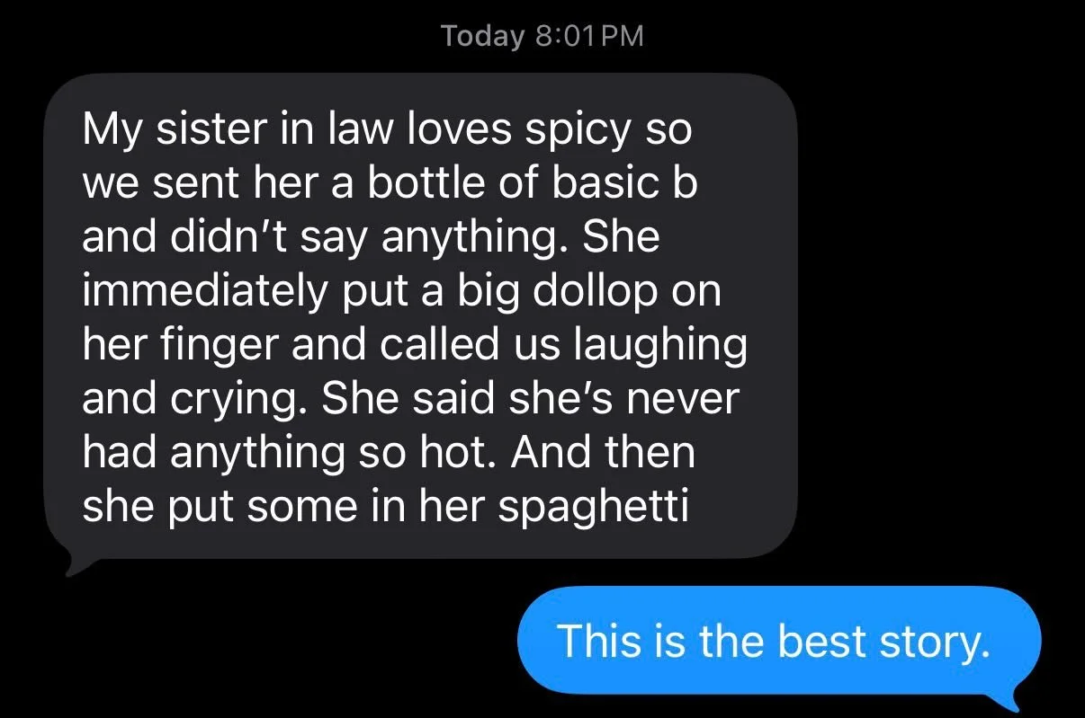 We absolutely love hearing stories like this from our customers. Let us know when your friends and family love our sauces! Especially if they are getting bottles for the holidays. But remember, sauce responsibly. #hotsauce #sauceresponsibly