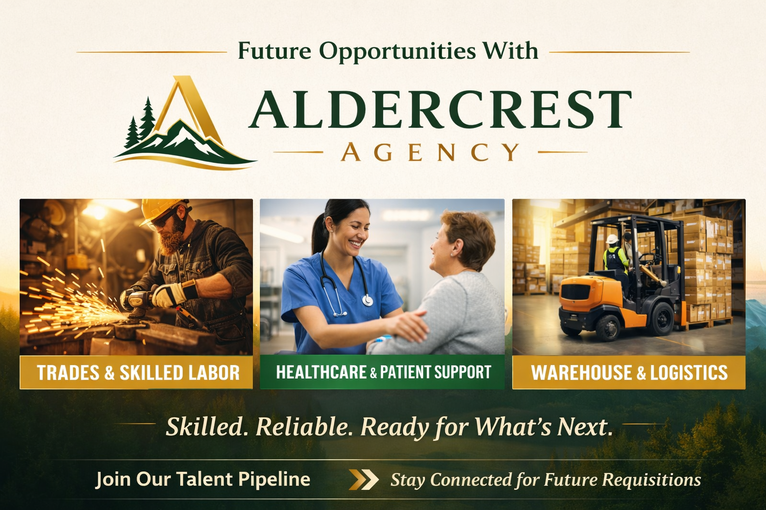 A promotional flyer for Aldercrest Agency highlighting future employment opportunities in trades & skilled labor, healthcare & patient support, and warehouse & logistics, with images of a worker welding, a healthcare worker and patient, and a forklift operator in a warehouse.