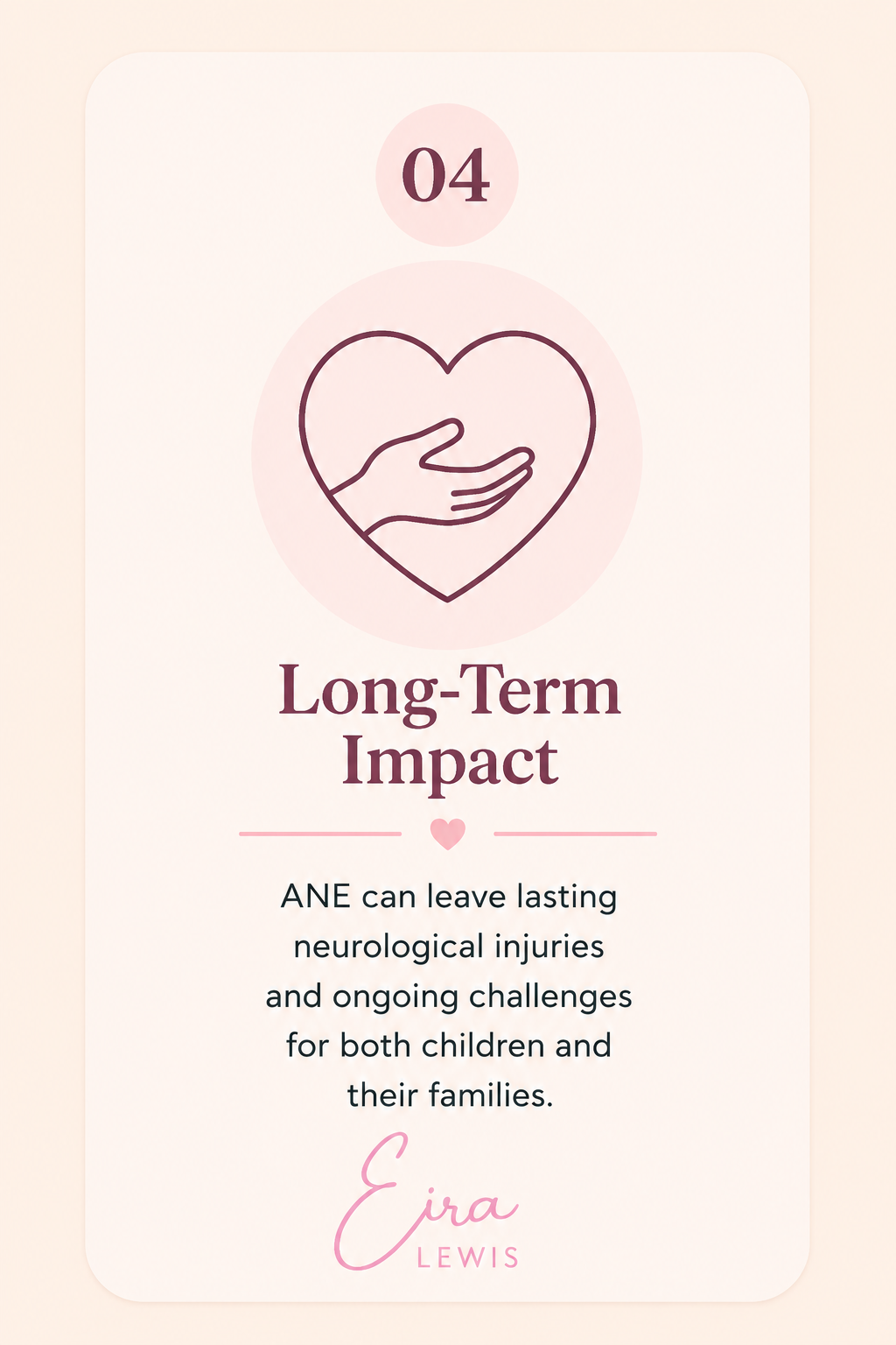 Design emphasizing long-term impact with a heart-shaped icon and text about the lasting effects of what appears to be an Avopuncture Neurological Evaluation, including a message about leaving lasting neurological injuries and ongoing challenges for children and families, attributed to Eira Lewis.