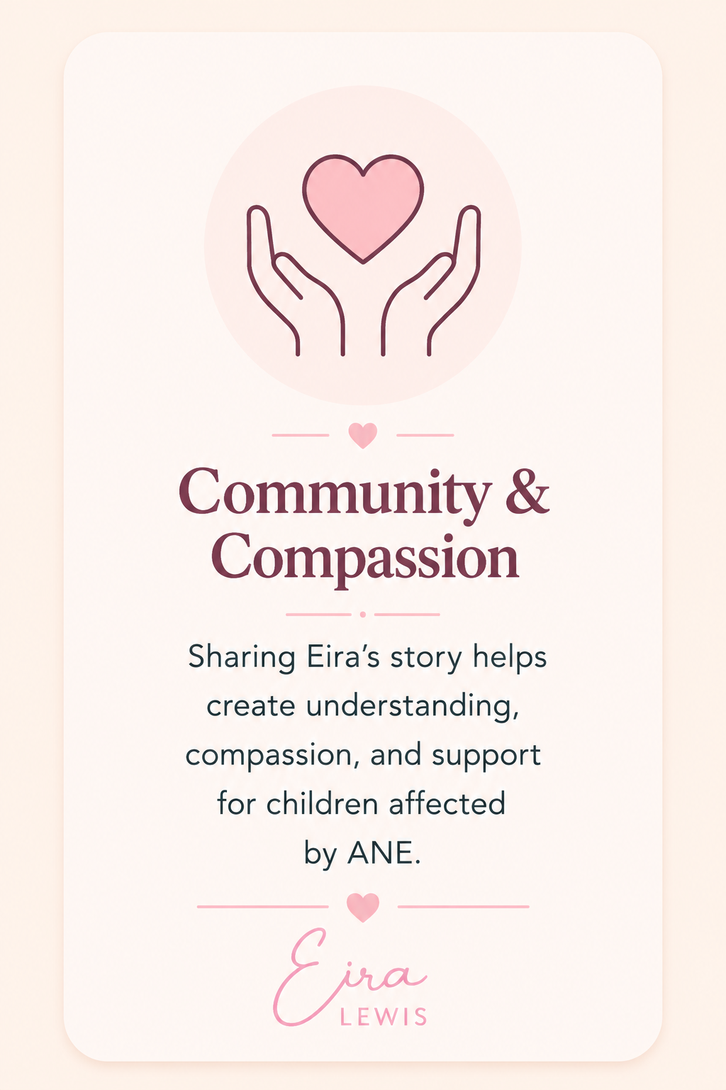 A promotional poster with a drawing of two hands holding a pink heart, and text about community and compassion, mentioning Eira Lewis.