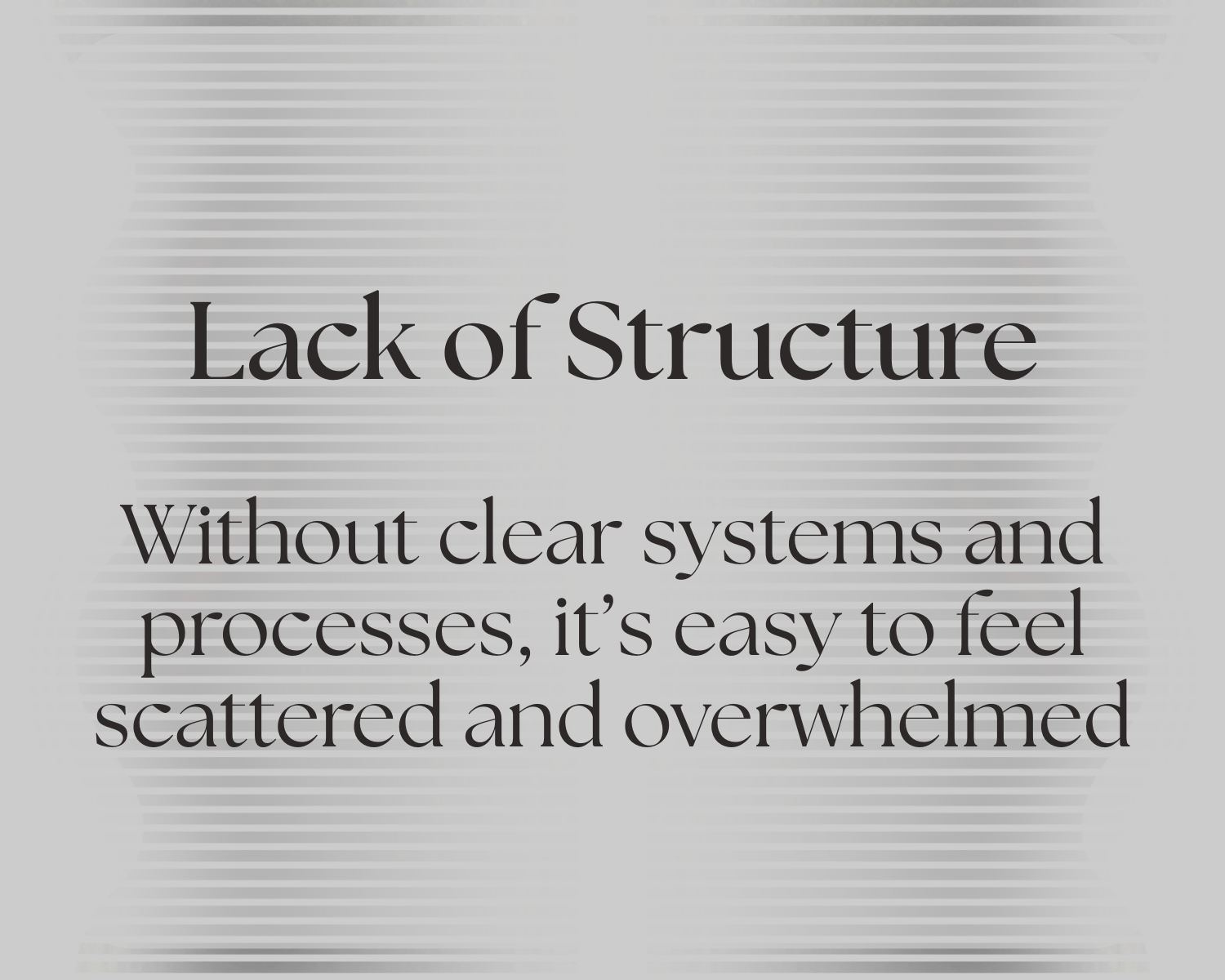 Graphic highlighting lack of structure as a challenge for agents who feel scattered or overwhelmed without clear systems and processes.