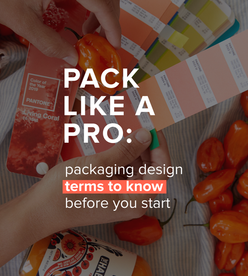 Pack Like A Pro: Packaging Design Terms To Know Before You Start
