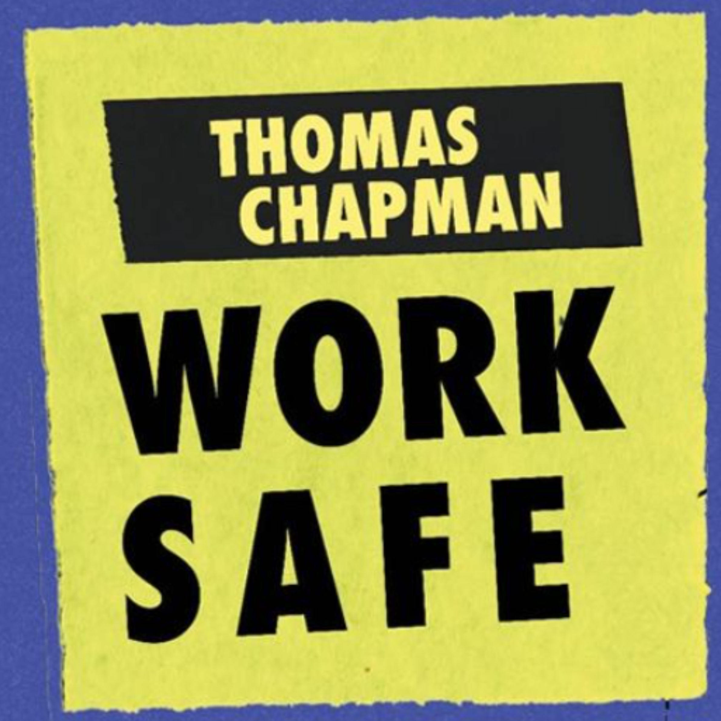 Thomas Chapman - Work Safe