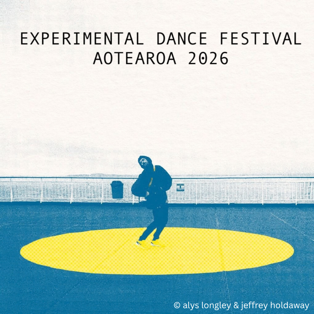 Experimental Dance Festival Aotearoa 2026 returns after 6-Year Hiatus