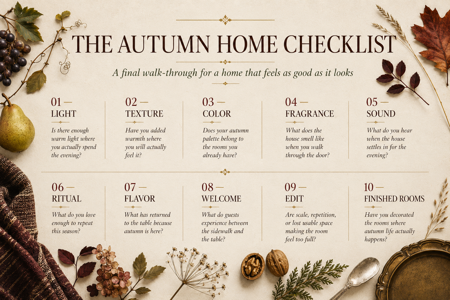 The Autumn Home Checklist: 10 thoughtful ways to create a beautiful fall home through lighting, texture, color, fragrance, rituals, seasonal flavors, welcoming spaces and intentional editing.