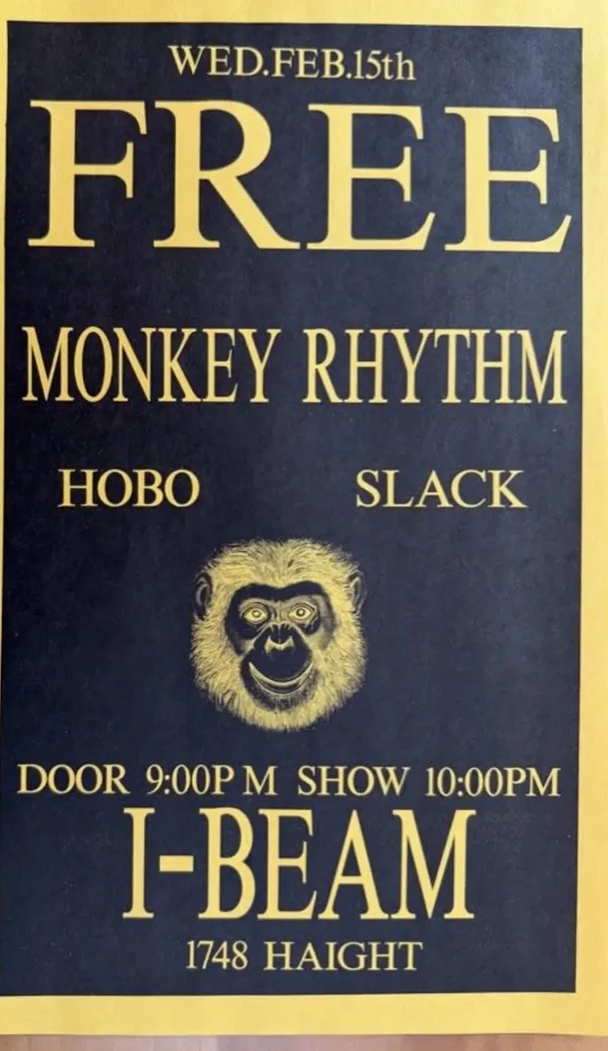 Event poster advertising a free concert on Wednesday, February 15th, with Monkey Rhythm, Hobo Slack, and I-BEAM, located at 1748 Haight. Doors open at 9:00 PM, show starts at 10:00 PM. Features a baboon face illustration.