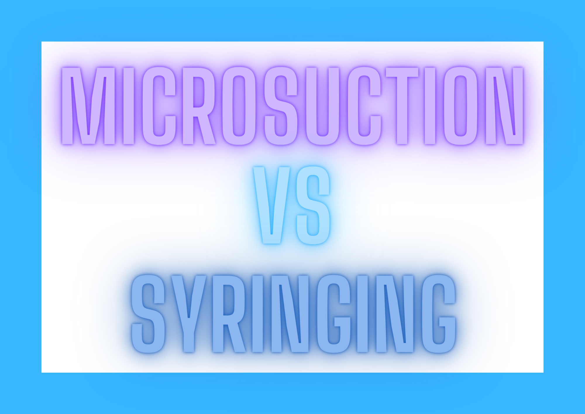 Clearing the Air - Microsuction VS Syringing
