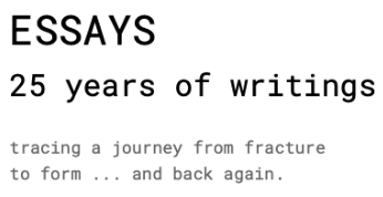 Essays section for Samuel Nigro featuring 25 years of writings tracing a journey from fracture to form.