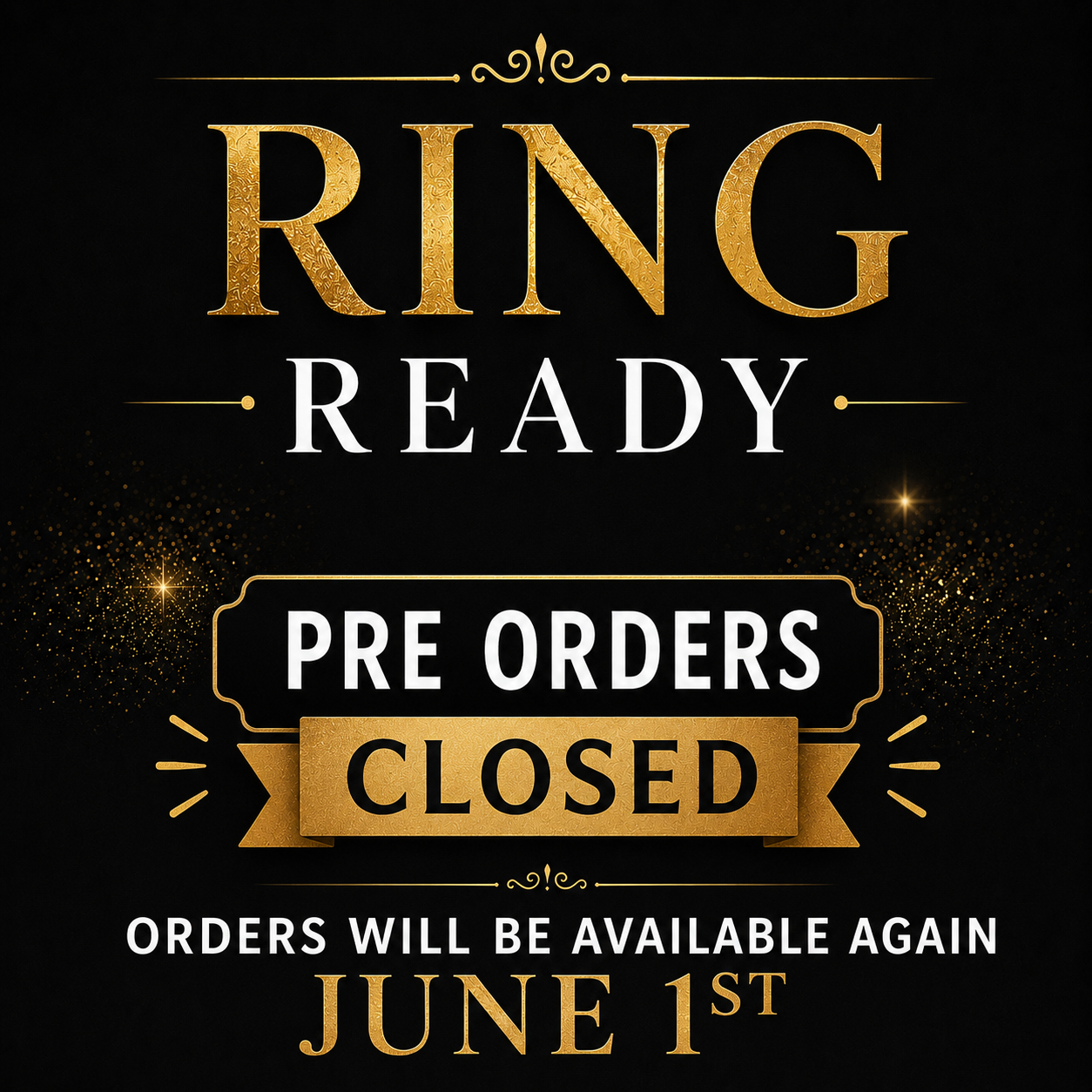 Ring ready preorder closed.png