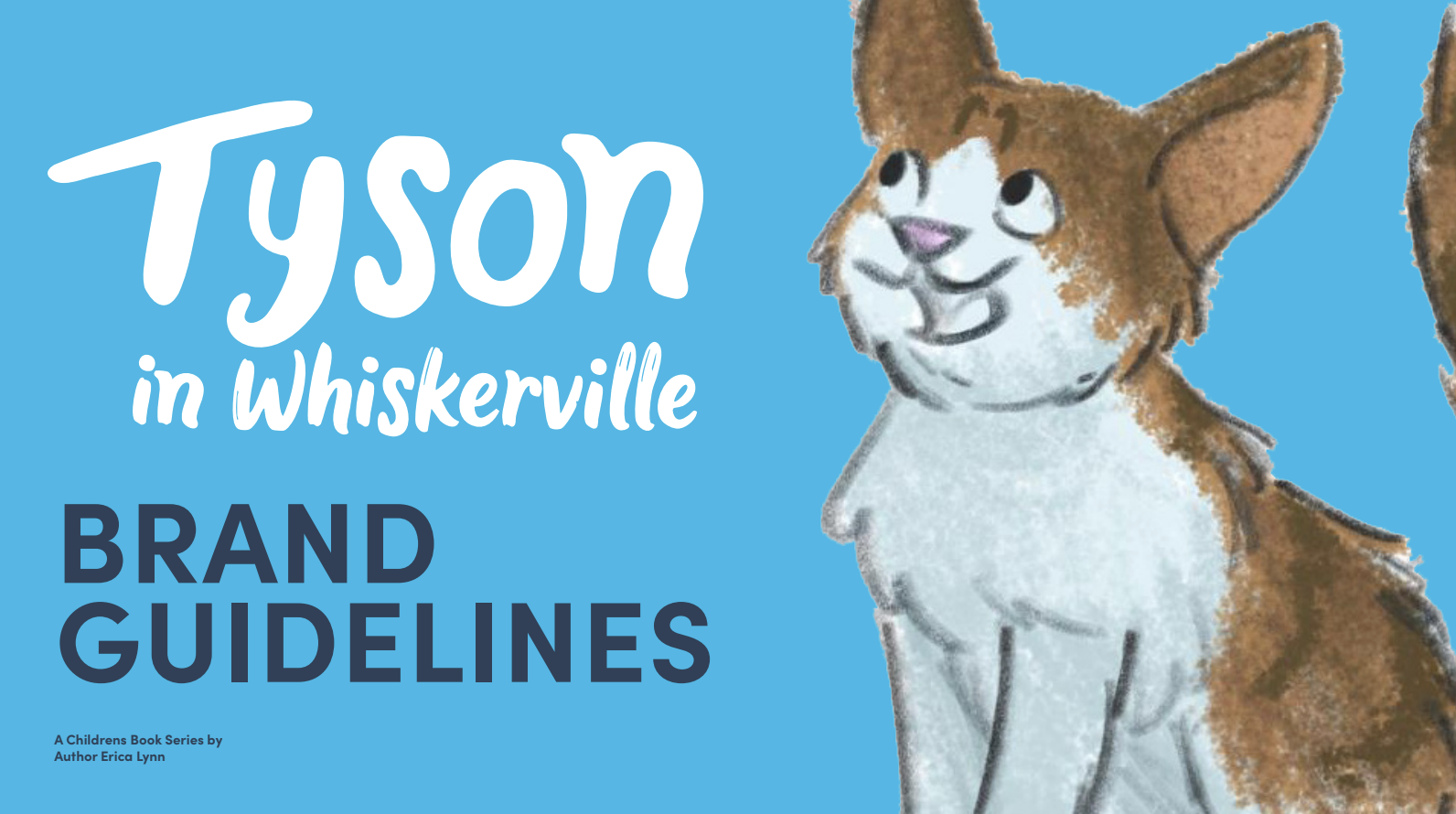 Book cover titled 'Tysen in Whiskerville Brand Guidelines' with an illustrated cat with brown and white fur, big eyes, and a pink nose, on a blue background.