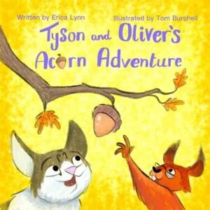 Children's book cover for Tyson and Oliver's Acorn Adventure from the Tyson in Whiskerville series, featuring a gray and white cat and an orange squirrel reaching for acorns against a bright yellow background.