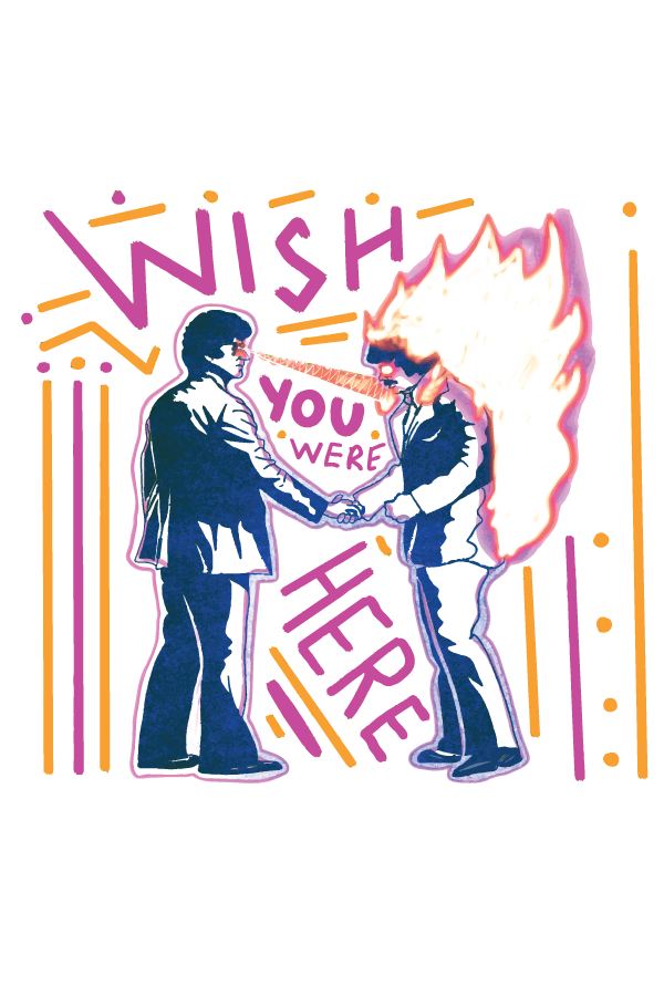 Wish You Were Here