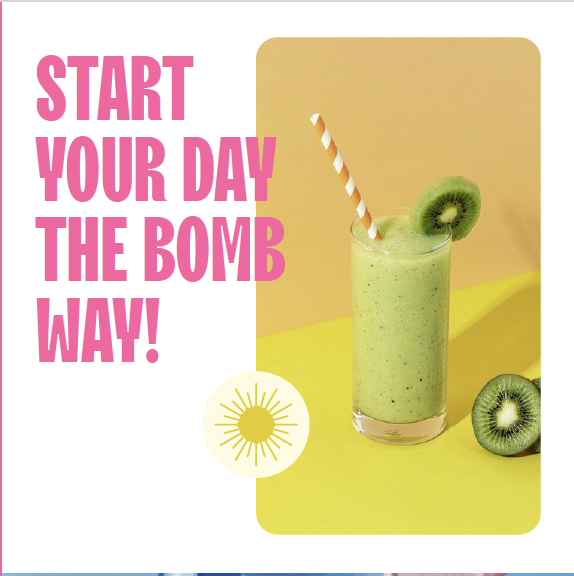 A green kiwi smoothie with a striped straw and kiwi slices on the glass, placed on a yellow surface with a yellow background. The image includes pink and white text saying 'Start your day the bomb way!' and a sun icon.