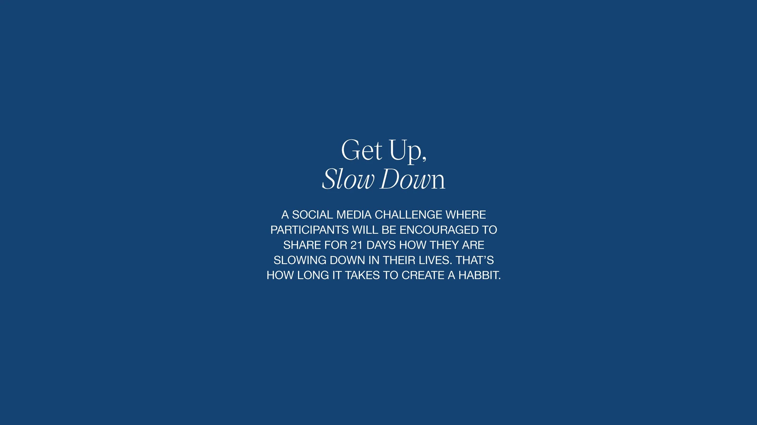Blue background with white text promoting a social media challenge called 'Get Up, Slow Down' that encourages participants to share how they slow down in their lives for 21 days to create a habit.