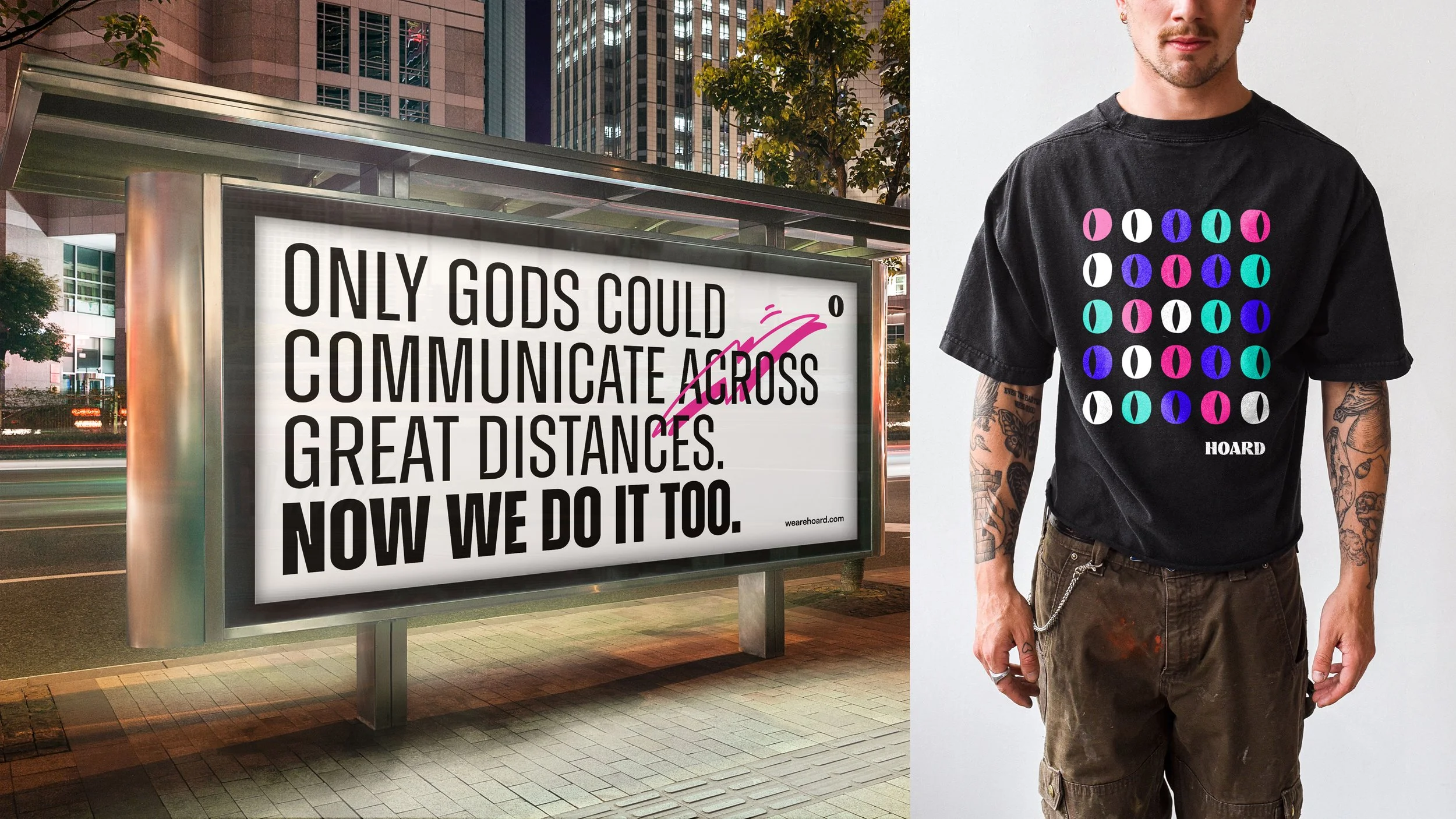 A city bus stop advertisement with the message: 'Only gods could communicate across great distances. Now we do it too.' Next to a man wearing a black T-shirt with a colorful, patterned design and the word 'HOARD' at the bottom, standing against a plain white background.