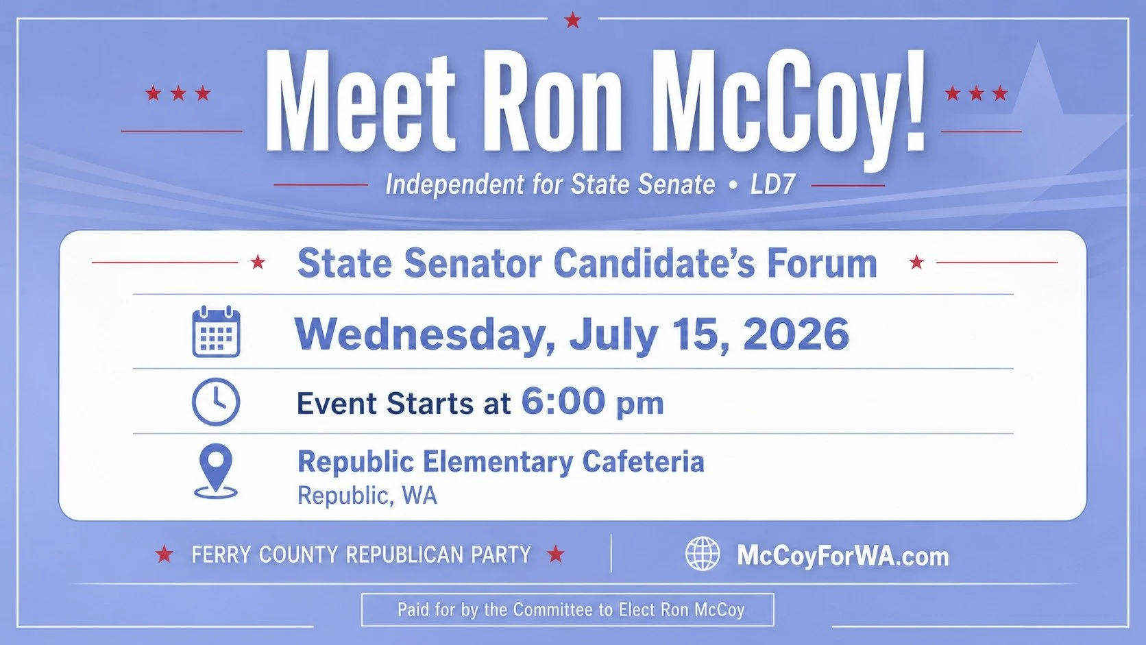 Ron McCoy will be at the State Senator Candidate's Forum in Republic this Wednesday.
📅 Wednesday, July 15, 2026
🕕 6:00 PM
📍 Republic Elementary Cafeteria in Republic, WA
Hosted by the Ferry County Republican Party.
Ballots go out this week. Show u
