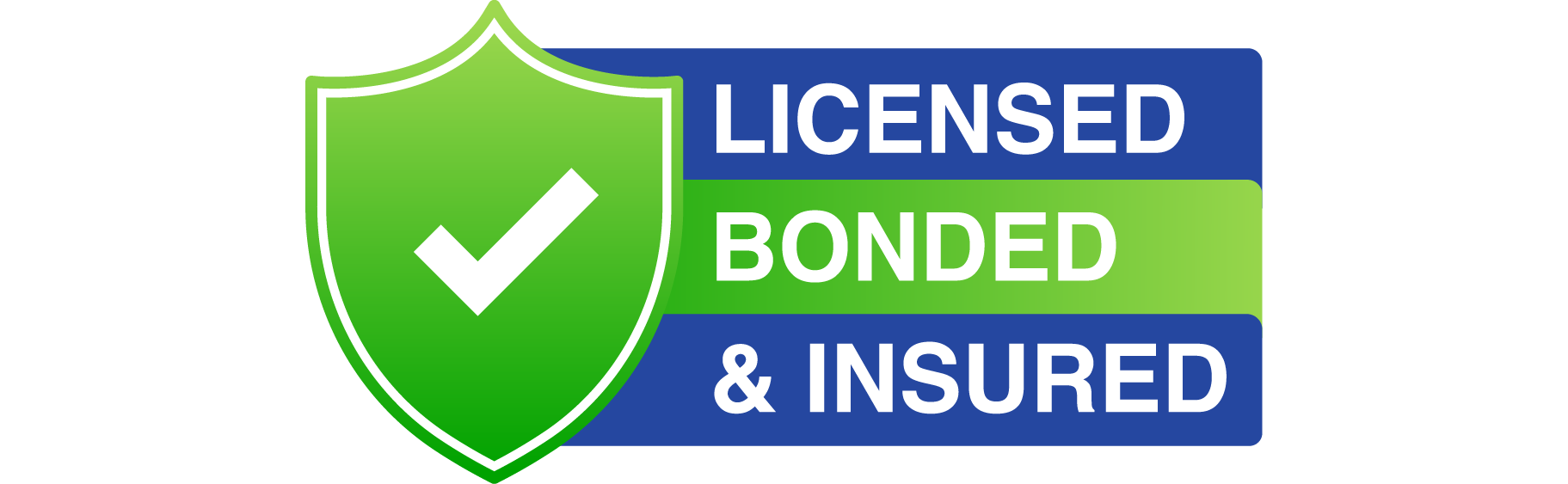 A badge with a green shield and white checkmark on the left, and the text 'Licensed, Bonded & Insured' in white letters on blue and green backgrounds on the right.