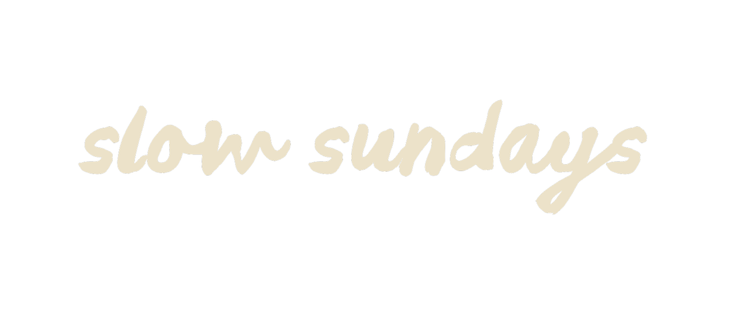 Slow Sundays