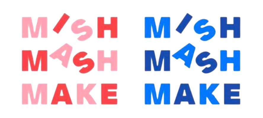 Mish Mash Make