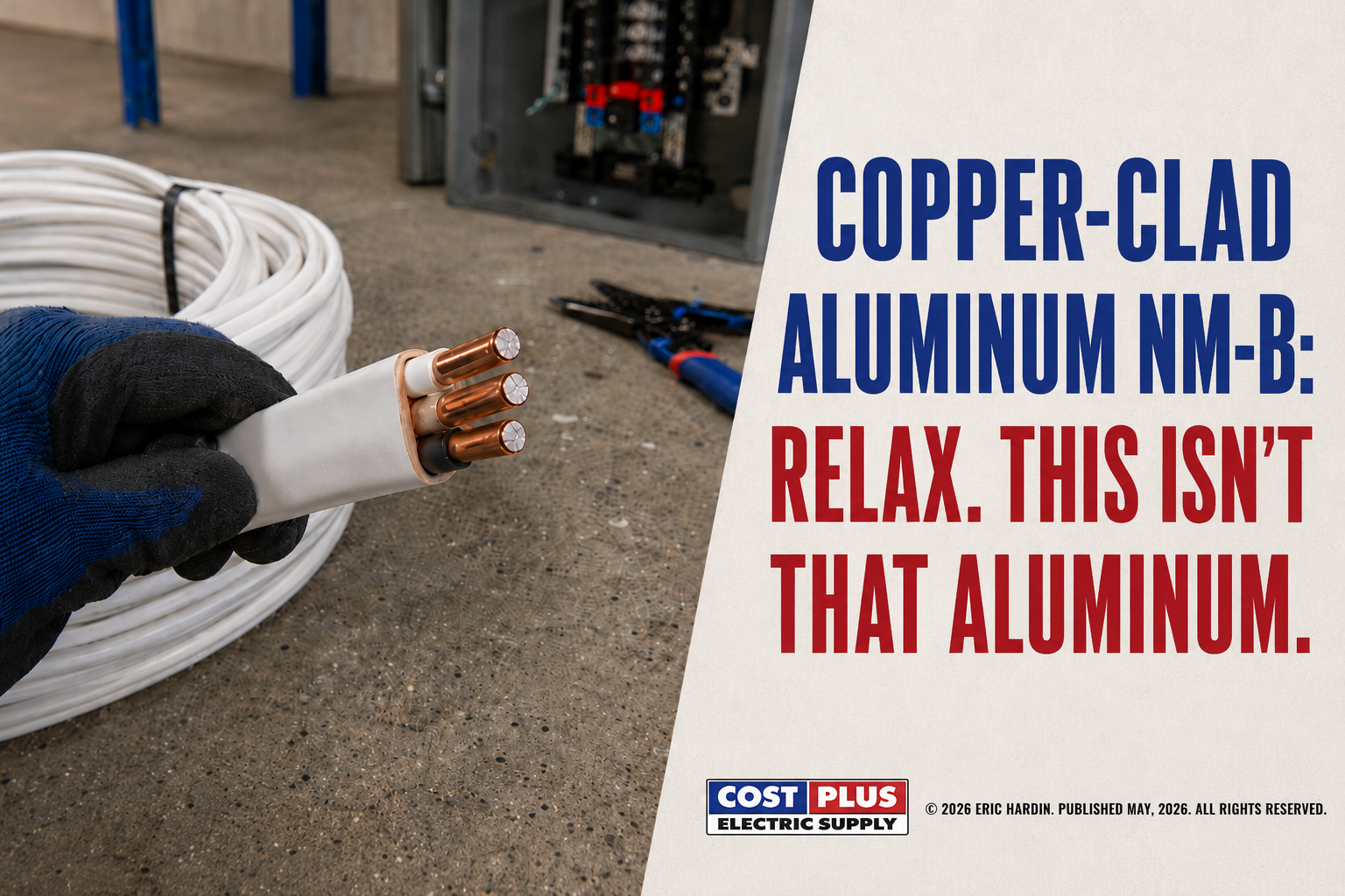Copper-Clad Aluminum NM-B: Relax. This isn't that aluminum