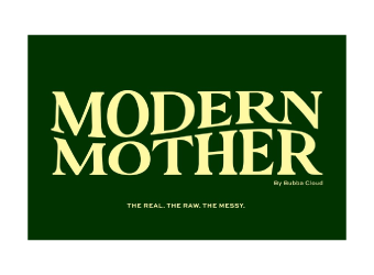 Book cover titled 'Modern Mother' by Rubin Cloud with tagline 'The real. The raw. The messy.' on green background.